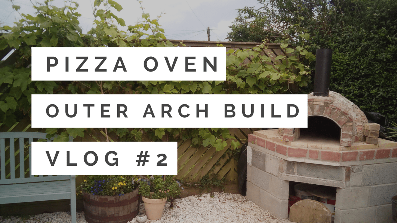 Vlog: Adding the outer arch to the pizza oven 2