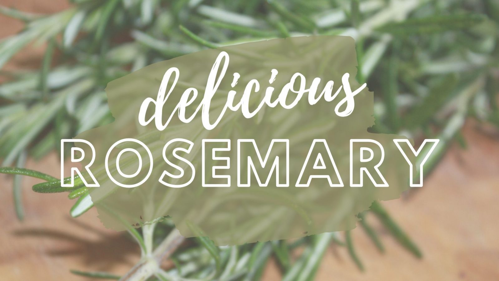 7 Delicious Things To Do With Rosemary